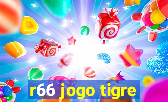 r66 jogo tigre